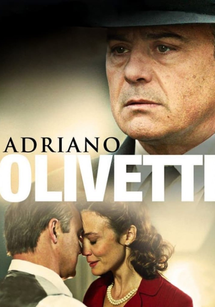 Adriano Olivetti - La forza di un sogno