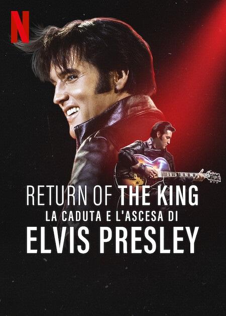 Return of the King - La caduta e l'ascesa di Elvis Presley