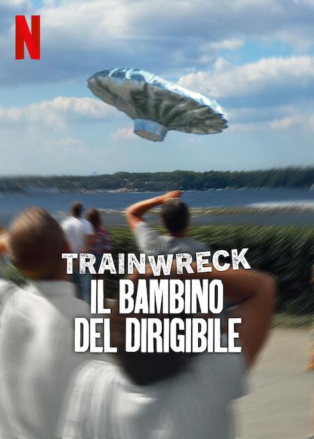 Trainwreck Anthology - il bambino del dirigibile