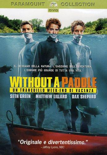 Without a Paddle - Un tranquillo week-end di vacanza (Senza pagaia)