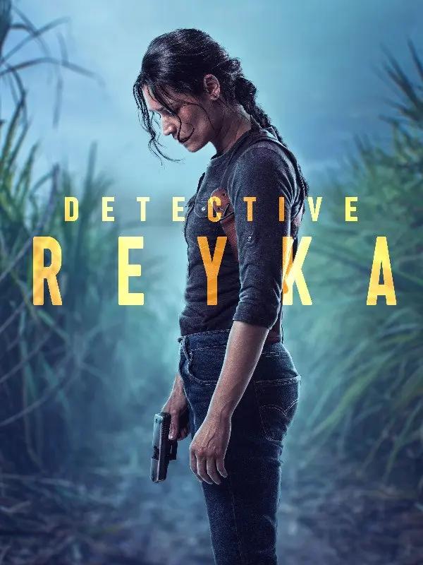 Detective Reyka