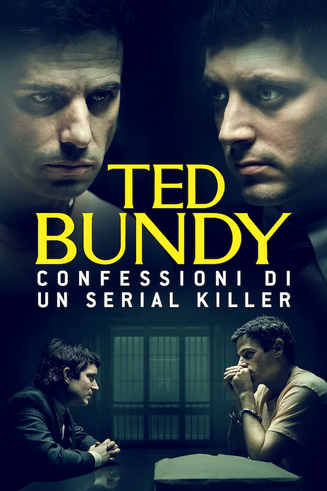 Ted Bundy - Confessioni di un serial killer