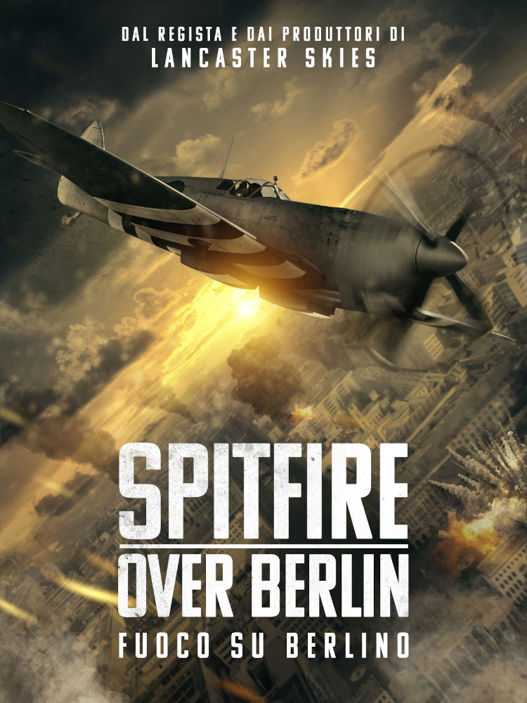 Spitfire over Berlin - Fuoco su Berlino