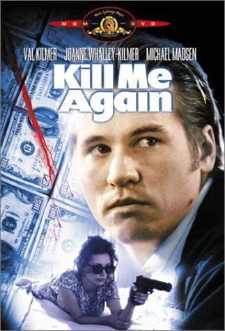 Kill Me Again - Uccidimi due volte (Morire due volte)