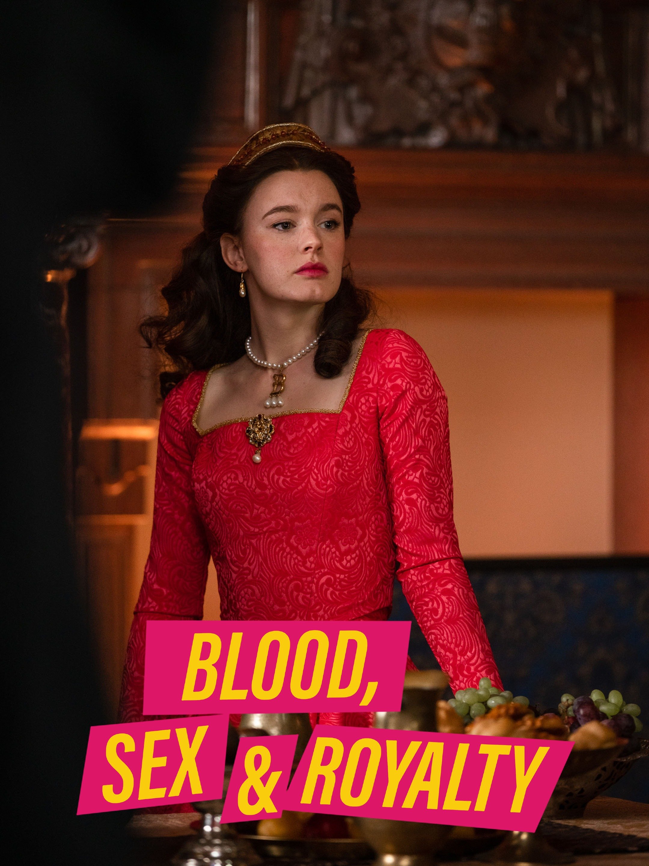 Blood, Sex & Royalty