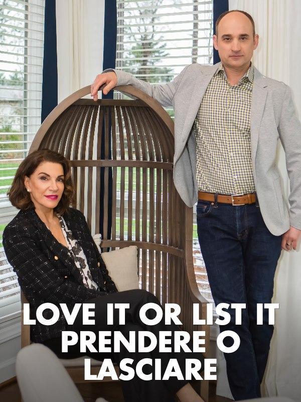 Love it or list it - Prendere o lasciare