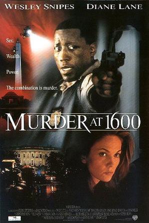 Murder at 1600 - Delitto alla Casa Bianca